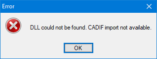 DLL could not be found. CADIF import not available