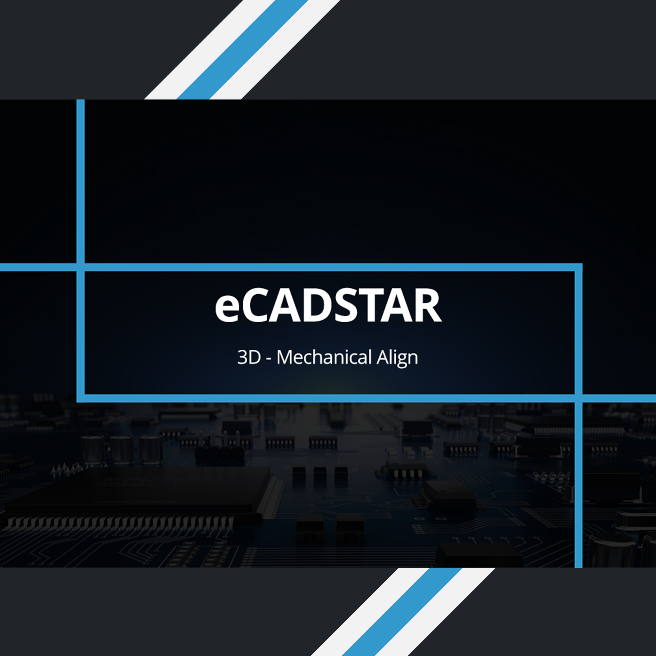 Video - eCADSTAR 3D Mechanical Align